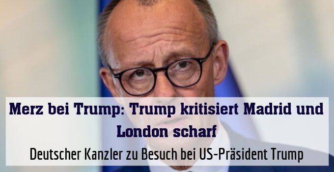 Deutscher Kanzler zu Besuch bei US-Präsident Trump