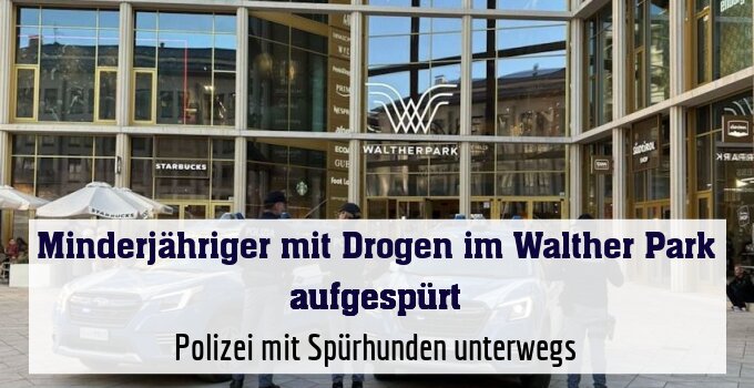 Polizei mit Spürhunden unterwegs