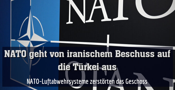 NATO-Luftabwehrsysteme zerstörten das Geschoss