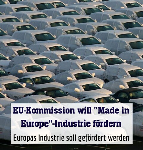 Europas Industrie soll gefördert werden