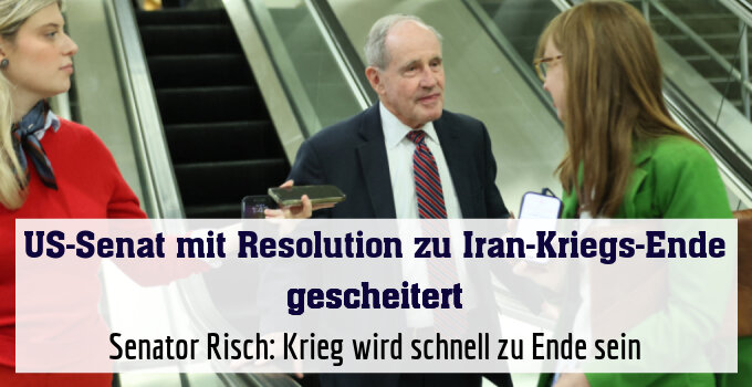 Senator Risch: Krieg wird schnell zu Ende sein