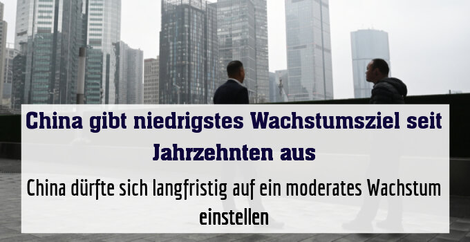 China dürfte sich langfristig auf ein moderates Wachstum einstellen