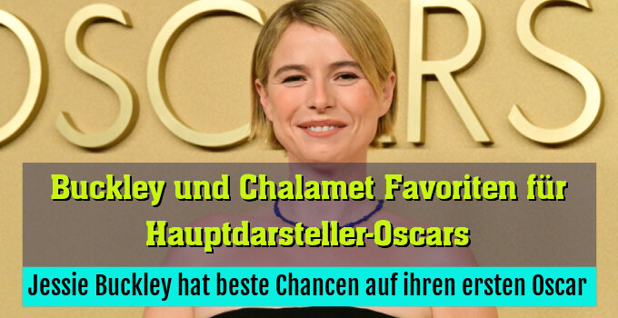 Jessie Buckley hat beste Chancen auf ihren ersten Oscar