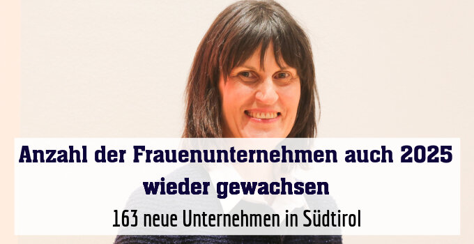 163 neue Unternehmen in Südtirol
