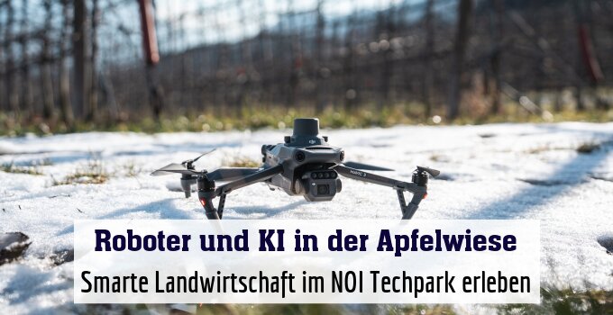 Smarte Landwirtschaft im NOI Techpark erleben