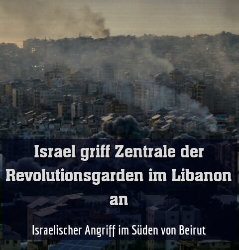 Israelischer Angriff im Süden von Beirut