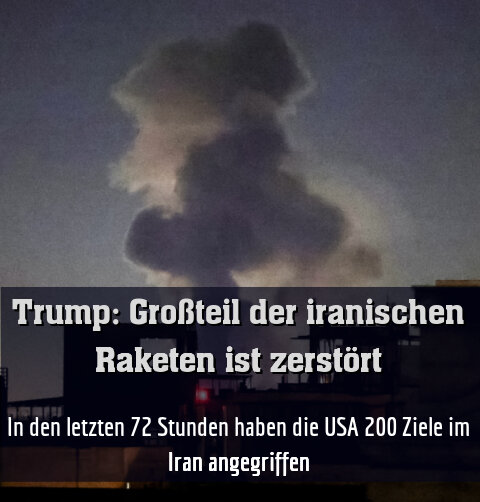 In den letzten 72 Stunden haben die USA 200 Ziele im Iran angegriffen