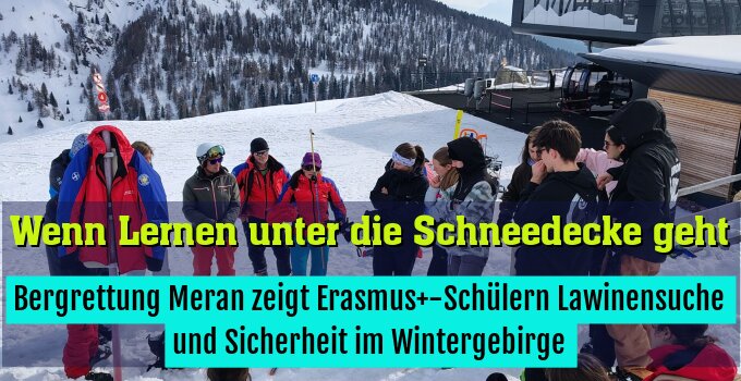 Bergrettung Meran zeigt Erasmus+-Schülern Lawinensuche und Sicherheit im Wintergebirge