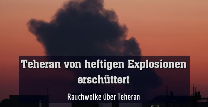 Rauchwolke über Teheran