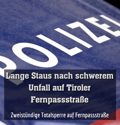 Zweistündige Totalsperre auf Fernpassstraße