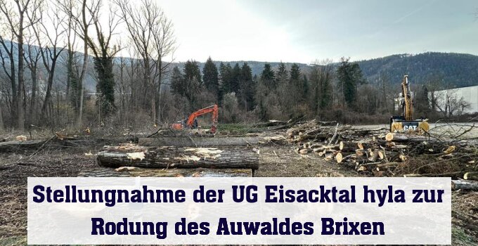 Aus aktuellem Anlass meldet sich die UG Eisacktal hyla mit einer Stellungnahme zu Wort