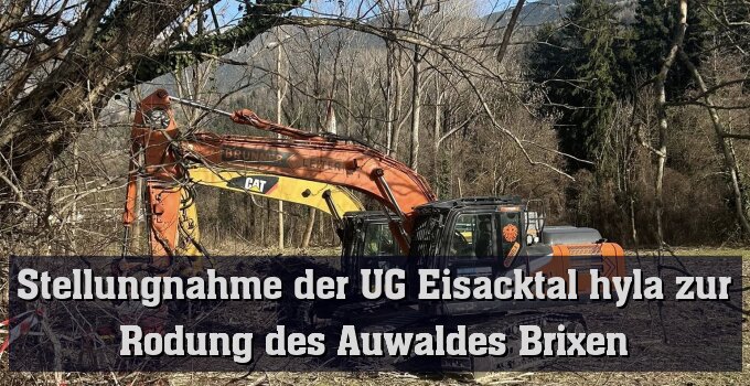 Aus aktuellem Anlass meldet sich die UG Eisacktal hyla mit einer Stellungnahme zu Wort