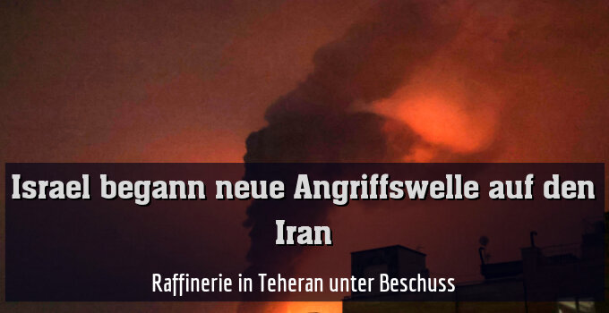 Raffinerie in Teheran unter Beschuss