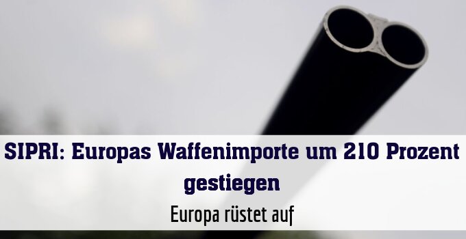 Europa rüstet auf