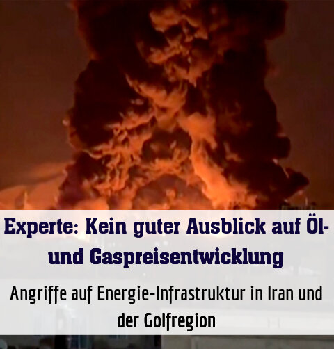 Angriffe auf Energie-Infrastruktur in Iran und der Golfregion