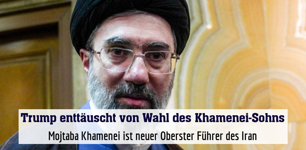 Mojtaba Khamenei ist neuer Oberster Führer des Iran