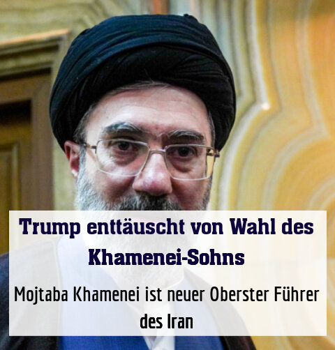 Mojtaba Khamenei ist neuer Oberster Führer des Iran