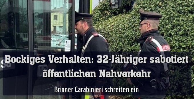 Brixner Carabinieri schreiten ein