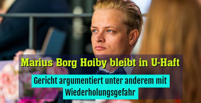 Gericht argumentiert unter anderem mit Wiederholungsgefahr