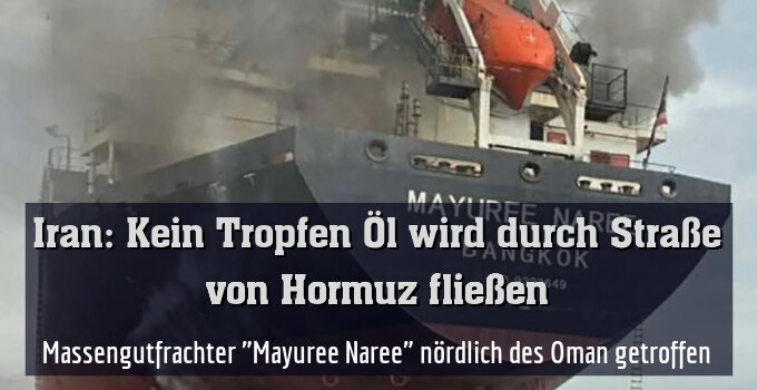 Massengutfrachter "Mayuree Naree" nördlich des Oman getroffen