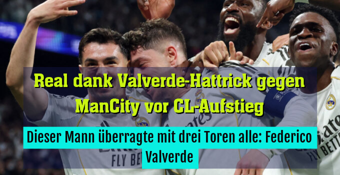 Dieser Mann überragte mit drei Toren alle: Federico Valverde
