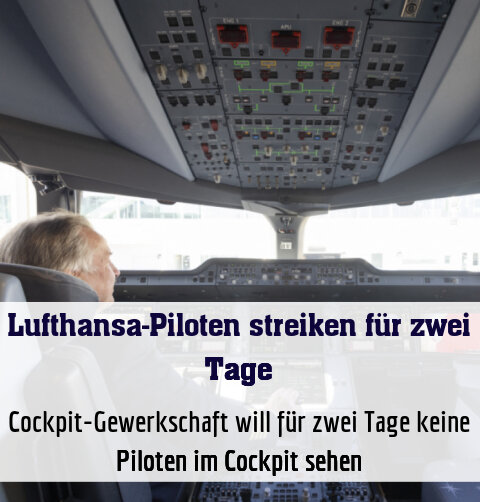Cockpit-Gewerkschaft will für zwei Tage keine Piloten im Cockpit sehen