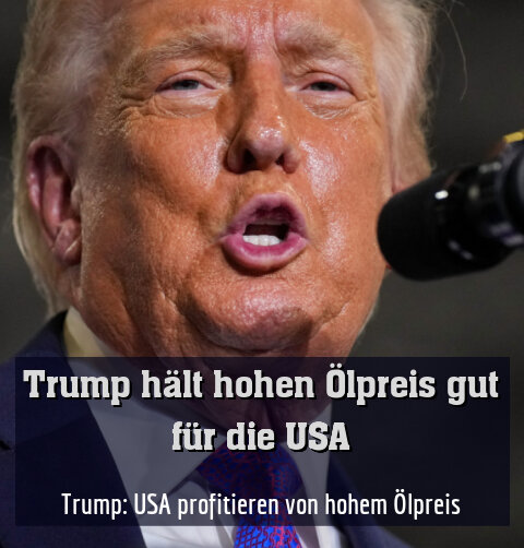 Trump: USA profitieren von hohem Ölpreis