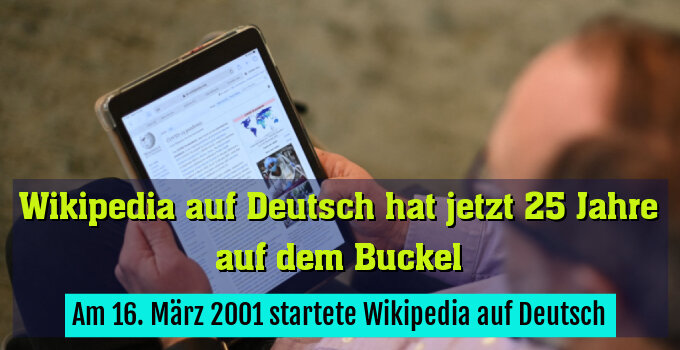 Am 16. März 2001 startete Wikipedia auf Deutsch