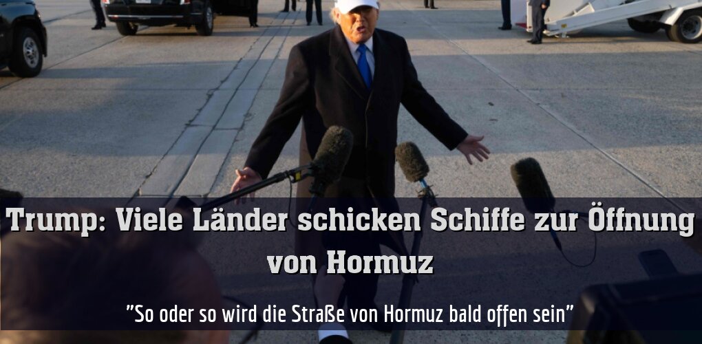 "So oder so wird die Straße von Hormuz bald offen sein"