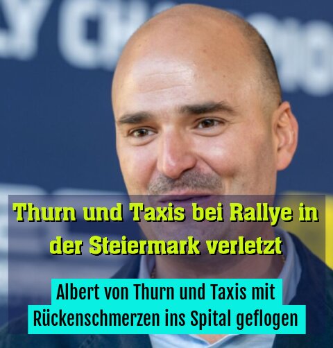 Albert von Thurn und Taxis mit Rückenschmerzen ins Spital geflogen