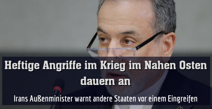 Irans Außenminister warnt andere Staaten vor einem Eingreifen