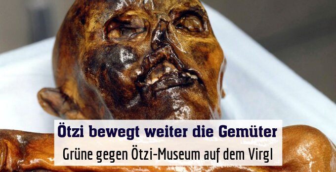 Grüne gegen Ötzi-Museum auf dem Virgl