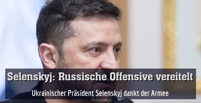 Ukrainischer Präsident Selenskyj dankt der Armee