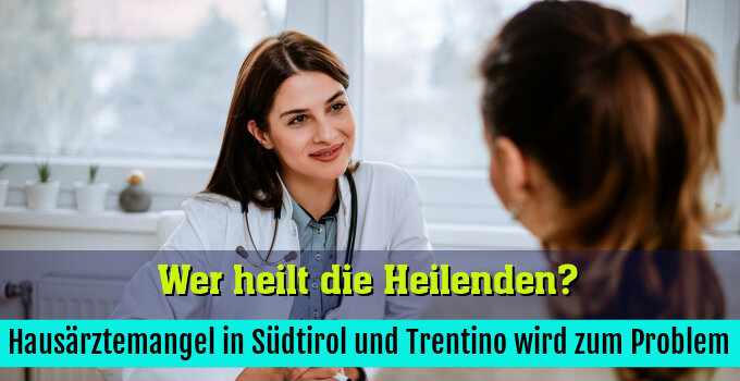 Hausärztemangel in Südtirol und Trentino wird zum Problem