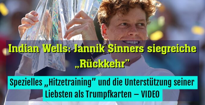Spezielles „Hitzetraining” und die Unterstützung seiner Liebsten als Trumpfkarten – VIDEO