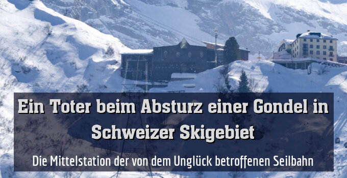 Die Mittelstation der von dem Unglück betroffenen Seilbahn