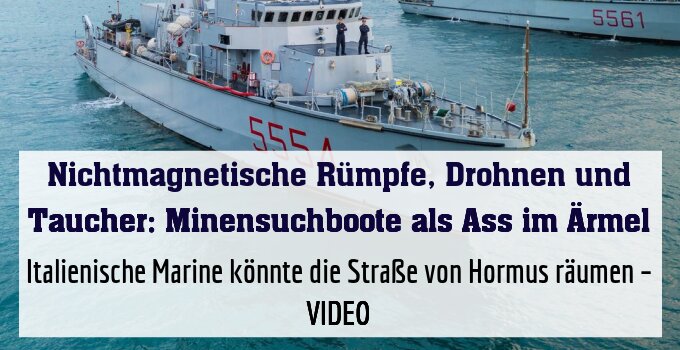 Italienische Marine könnte die Straße von Hormus räumen – VIDEO