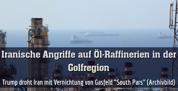Trump droht Iran mit Vernichtung von Gasfeld "South Pars" (Archivbild)