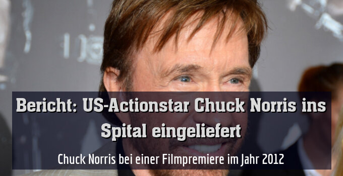 Chuck Norris bei einer Filmpremiere im Jahr 2012