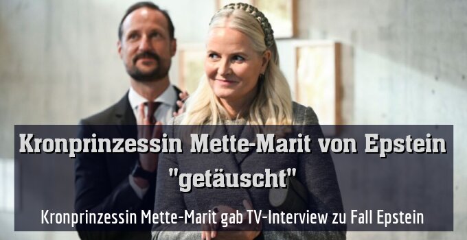 Kronprinzessin Mette-Marit gab TV-Interview zu Fall Epstein