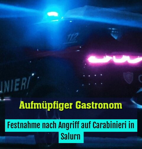Festnahme nach Angriff auf Carabinieri in Salurn