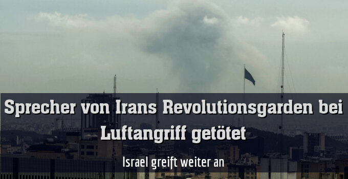Israel greift weiter an