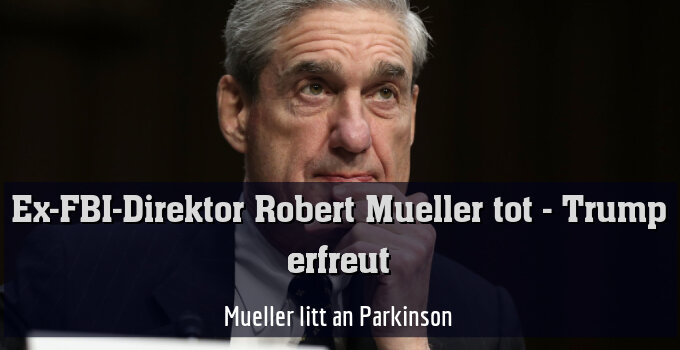 Mueller litt an Parkinson