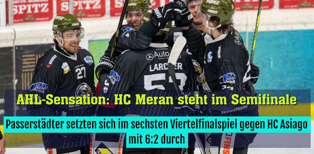 Passerstädter setzten sich im sechsten Viertelfinalspiel gegen HC Asiago mit 6:2 durch