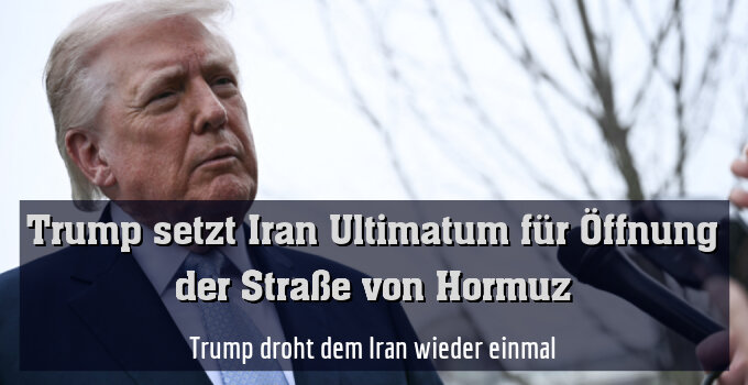 Trump droht dem Iran wieder einmal