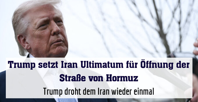 Trump droht dem Iran wieder einmal