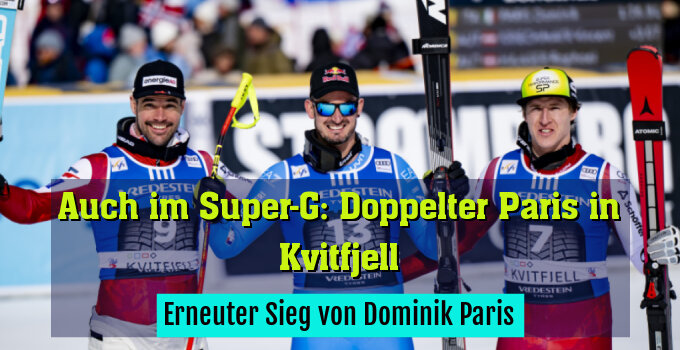 Erneuter Sieg von Dominik Paris