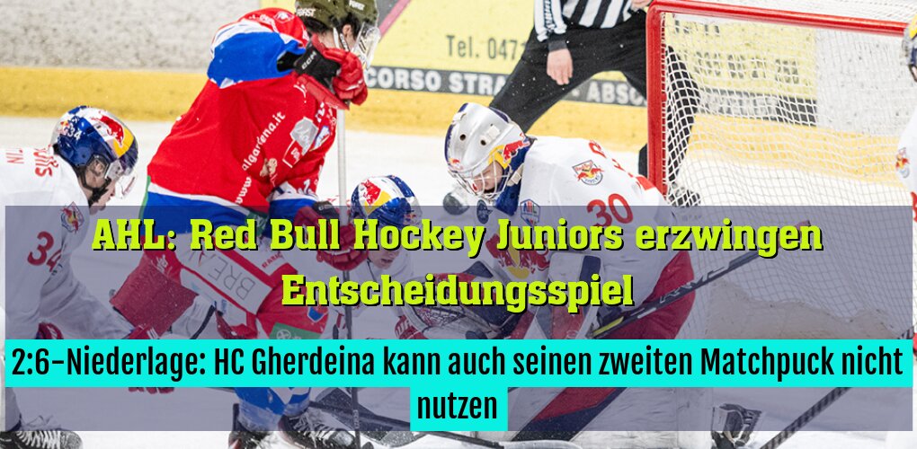 2:6-Niederlage: HC Gherdeina kann auch seinen zweiten Matchpuck nicht nutzen