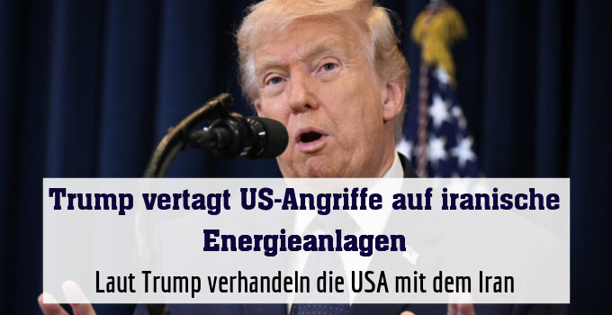 Laut Trump verhandeln die USA mit dem Iran