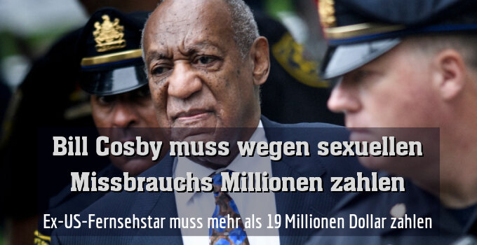 Ex-US-Fernsehstar muss mehr als 19 Millionen Dollar zahlen